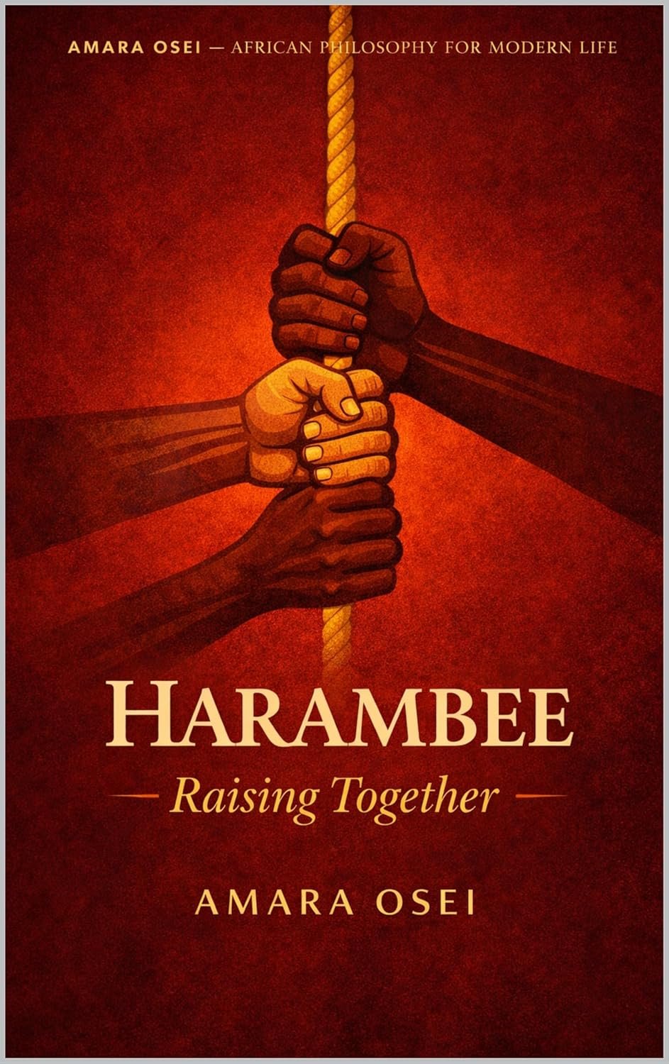 Harambee — Raising Together by Amara Osei